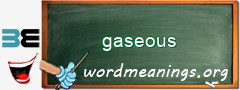 WordMeaning blackboard for gaseous